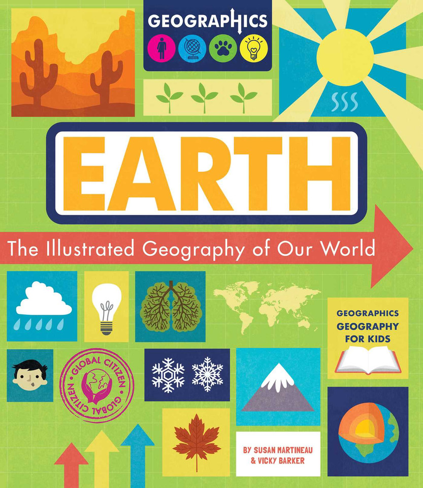 Earth: The Illustrated Geography of Our World (Geographics Geography for Kids) book cover by Susan Martineau