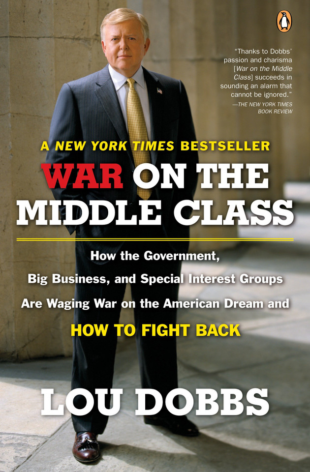 War on the Middle Class: How the Government, Big Business, and Special Interest Groups Are Waging War onthe American Dream and How to Fight Back book cover by Lou Dobbs