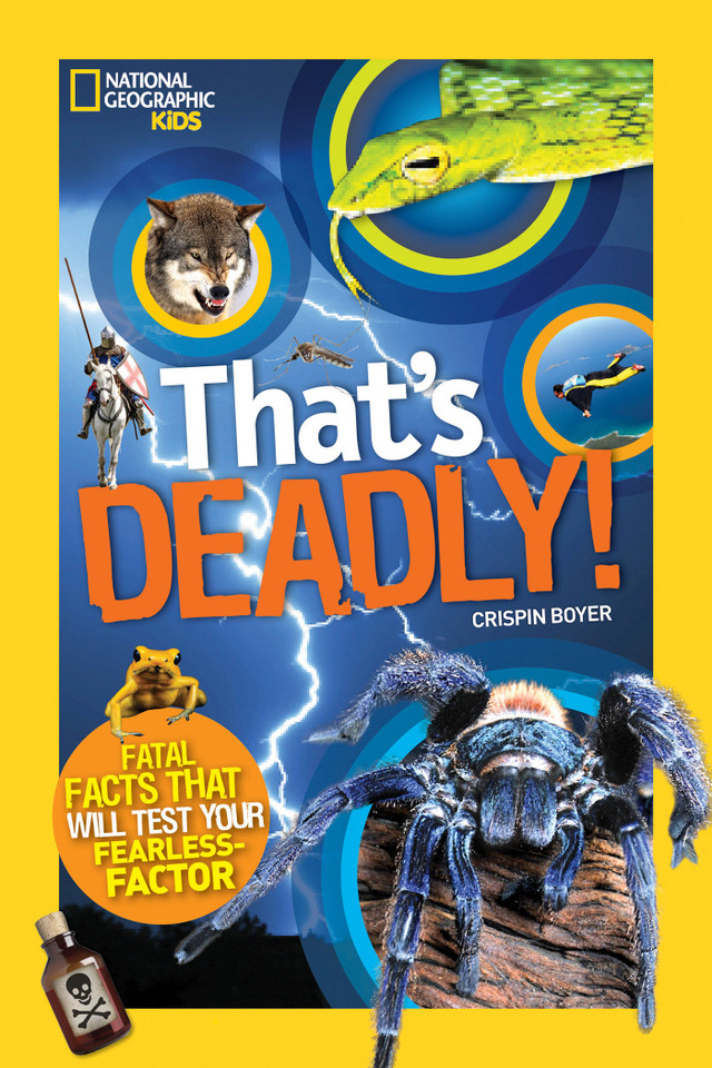 That's Deadly!: Fatal Facts That Will Test Your Fearless Factor (NGK That's Gross) book cover by Crispin Boyer