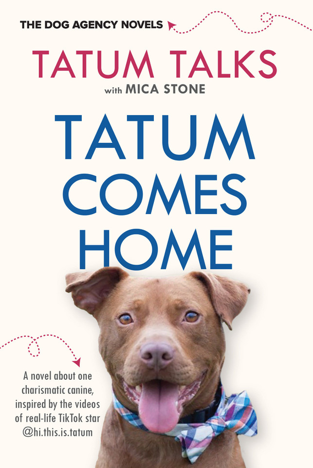 Tatum Comes Home (The Dog Agency Novels) book cover by Tatum Talks, Mica Stone