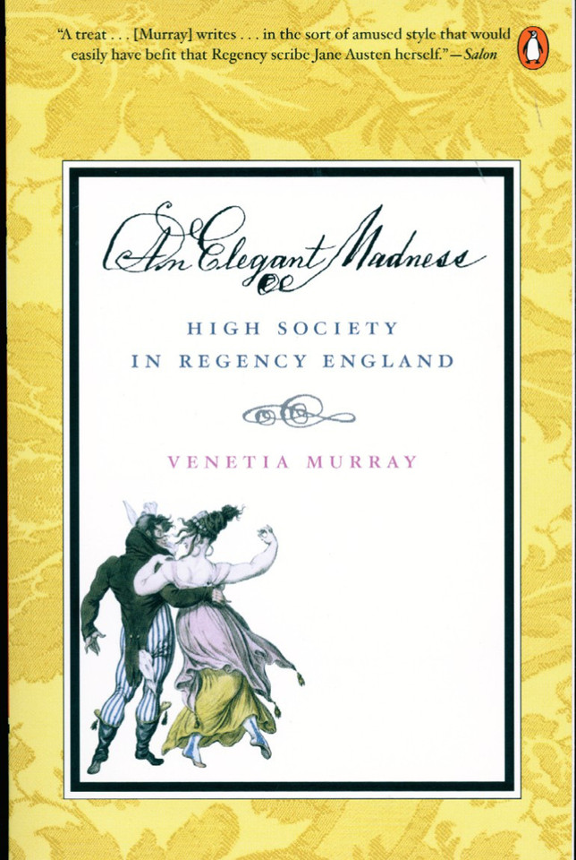 An Elegant Madness: High Society in Regency England book cover by Venetia Murray