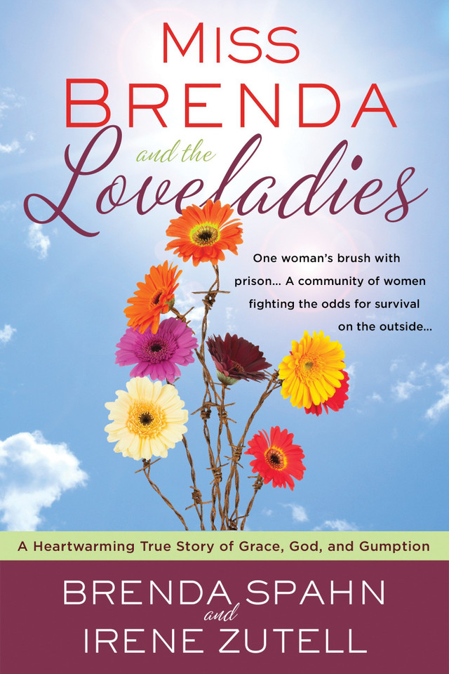 Miss Brenda and the Loveladies: A Heartwarming True Story of Grace, God, and Gumption book cover by Brenda Spahn, Irene Zutell
