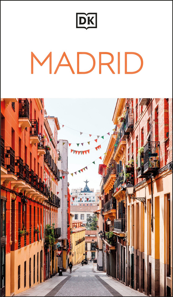 DK Madrid: Must-See Sights. Culture & History. Detailed Maps & Tours. Covers Plaza Mayor, Salamanca, La Latina (Travel Guide) book cover by DK Travel