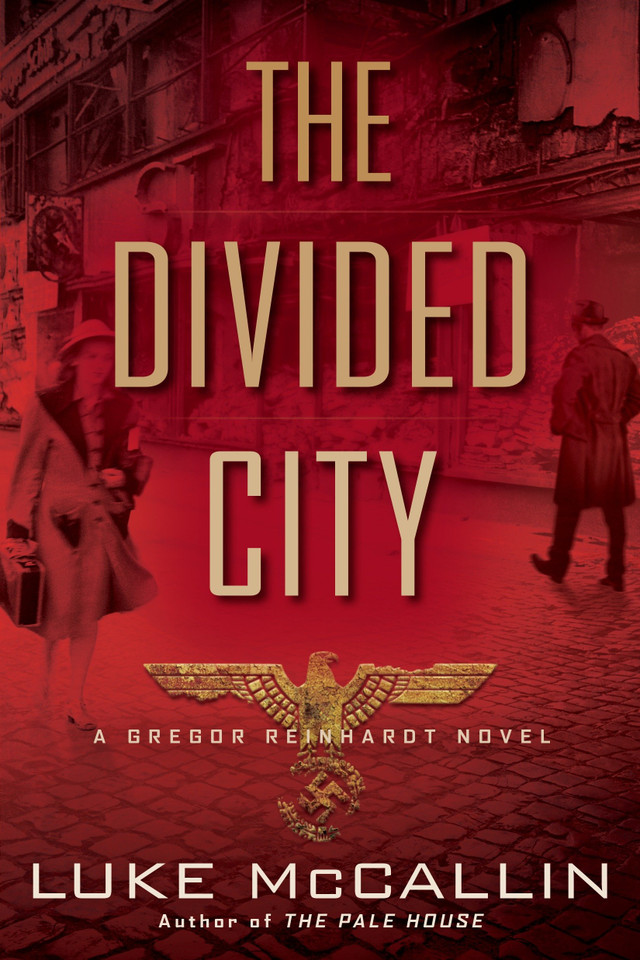 The Divided City (A Gregor Reinhardt Novel) book cover by Luke McCallin
