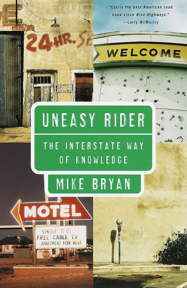 Uneasy Rider: The Interstate Way of Knowledge (Vintage Departures) book cover by Mike Bryan