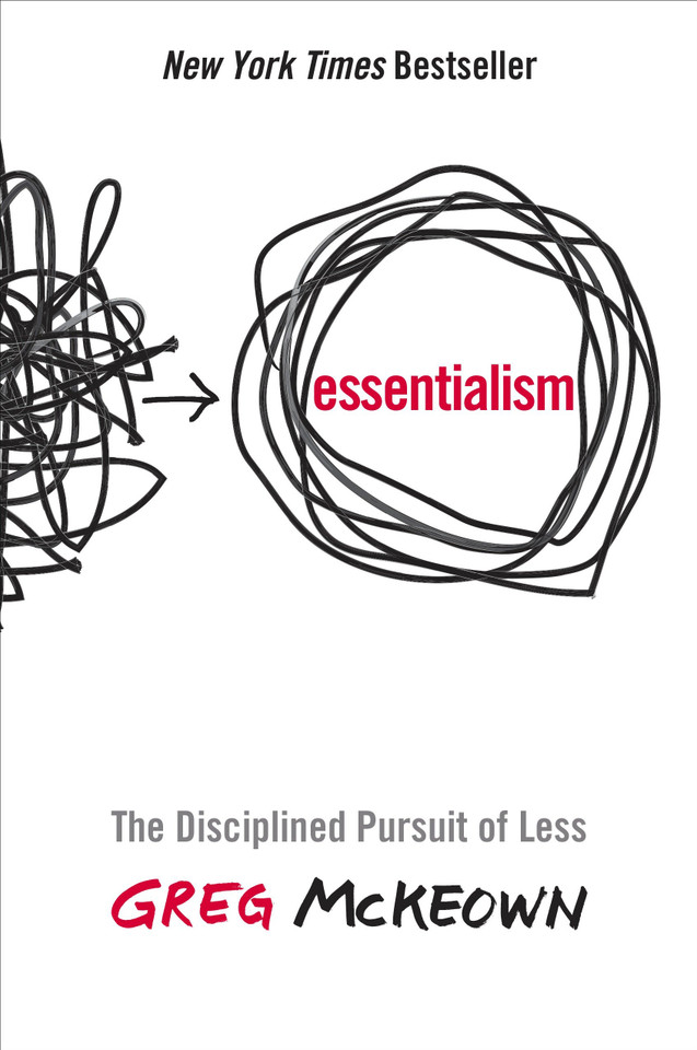 Essentialism: The Disciplined Pursuit of Less book cover by Greg McKeown