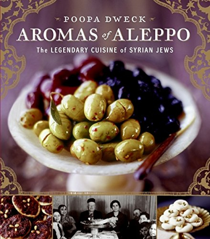 Aromas of Aleppo: The Legendary Cuisine of Syrian Jews Cover Aromas of Aleppo: The Legendary Cuisine of Syrian Jews Cover