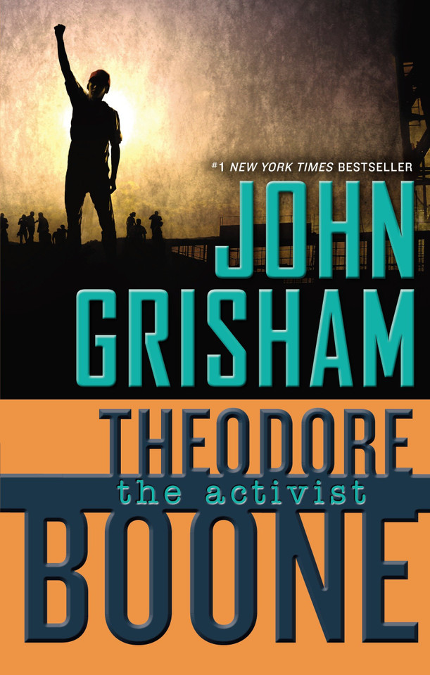 Theodore Boone: the Activist (Theodore Boone) book cover by John Grisham