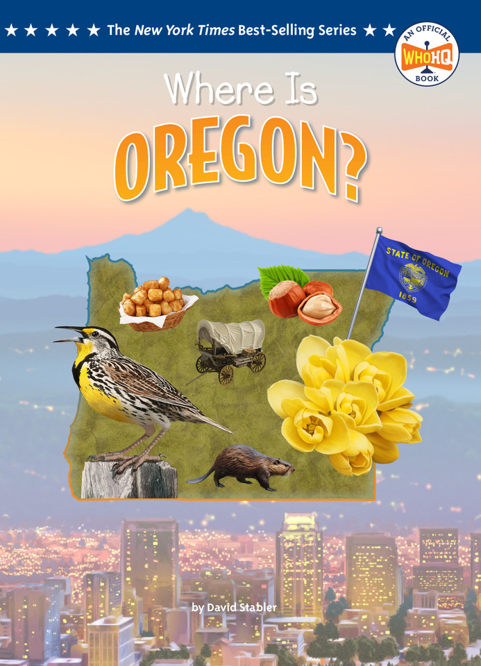 Where Is Oregon? (Who HQ: The 50 States) book cover by David Stabler, Who HQ
