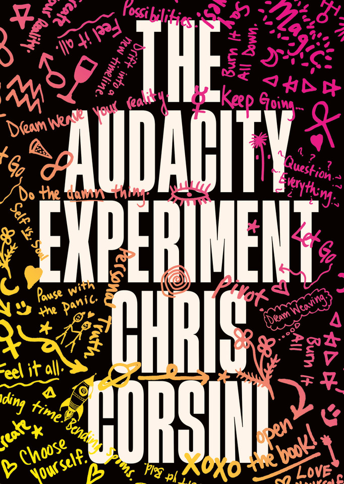 The Audacity Experiment: Stop Outsourcing Your Instincts, Reclaim Your Sovereignty and Rewrite Your Reality book cover by Chris Corsini