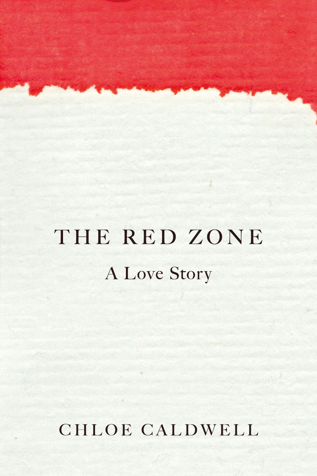The Red Zone: A Love Story book cover by Chloe Caldwell
