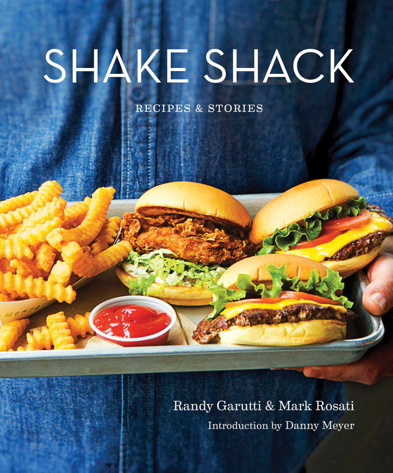 Shake Shack: Recipes & Stories: A Cookbook book cover by Randy Garutti, Mark Rosati, Dorothy Kalins