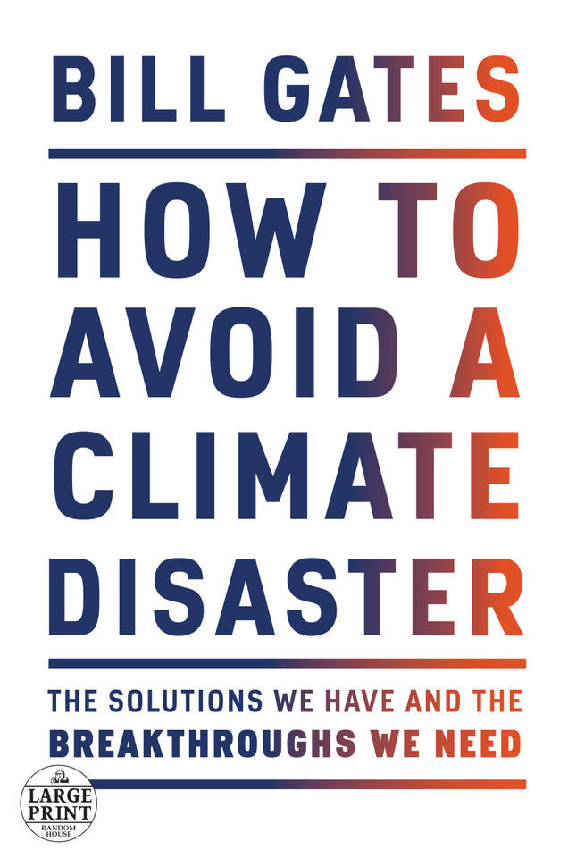 How to Avoid a Climate Disaster: The Solutions We Have and the Breakthroughs We Need book cover by Bill Gates