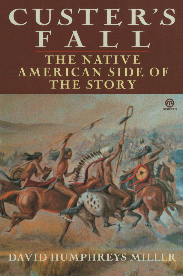 Custer's Fall: The Native American Side of the Story book cover by David Miller