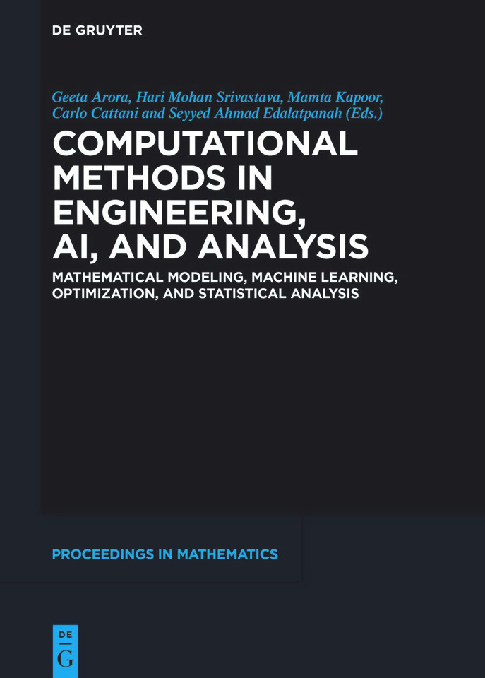 Computational Methods in Engineering, AI, and Analysis: Mathematical Modeling, Machine Learning, Optimization, and Statistical Analysis book cover by 