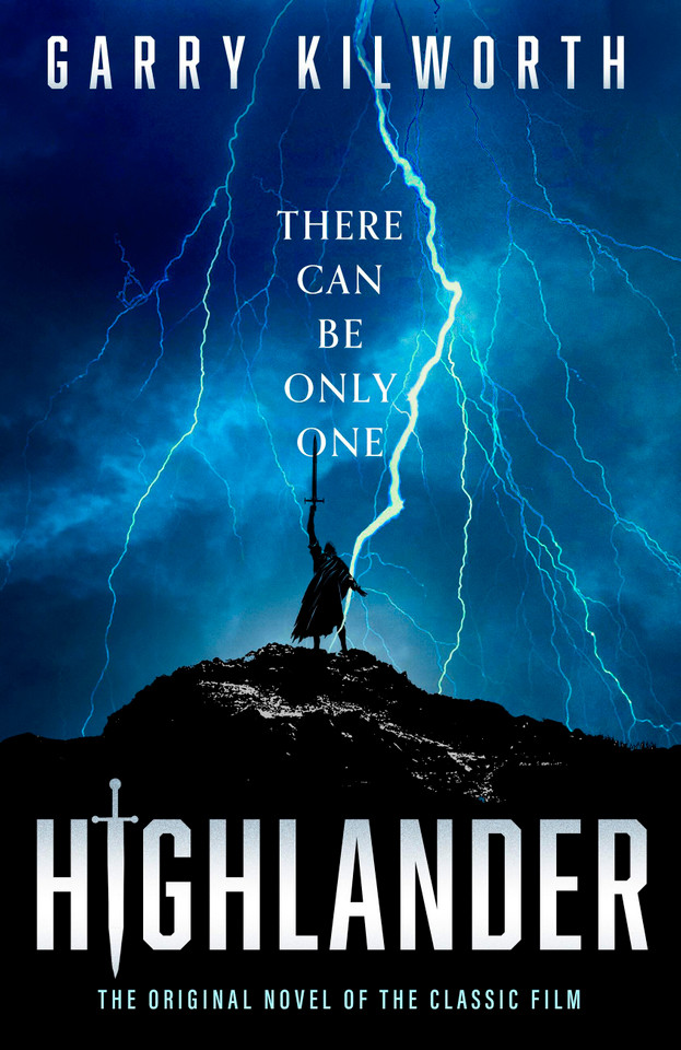 Highlander: The classic novel, updated for the blockbuster forthcoming film starring Henry Cavill book cover by Garry Kilworth