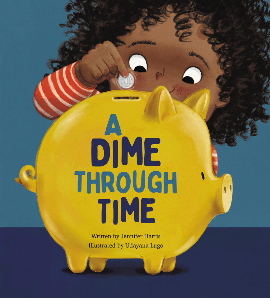 A Dime Through Time book cover by Jennifer Harris