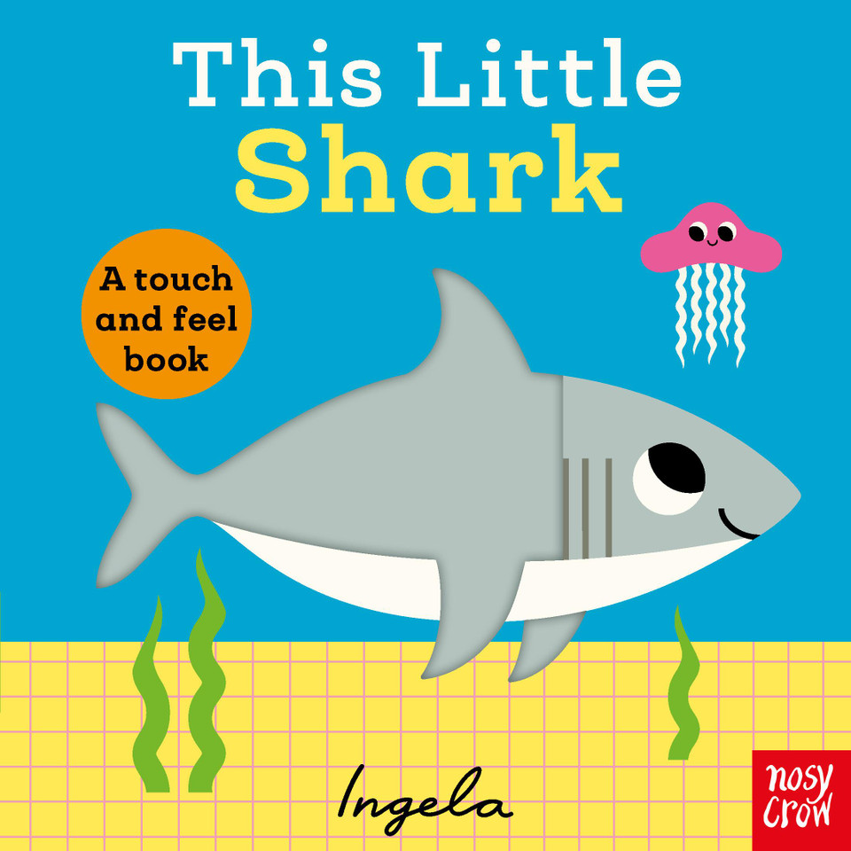 This Little Shark: A Touch and Feel Book (This Little) book cover by Nosy Crow Ltd