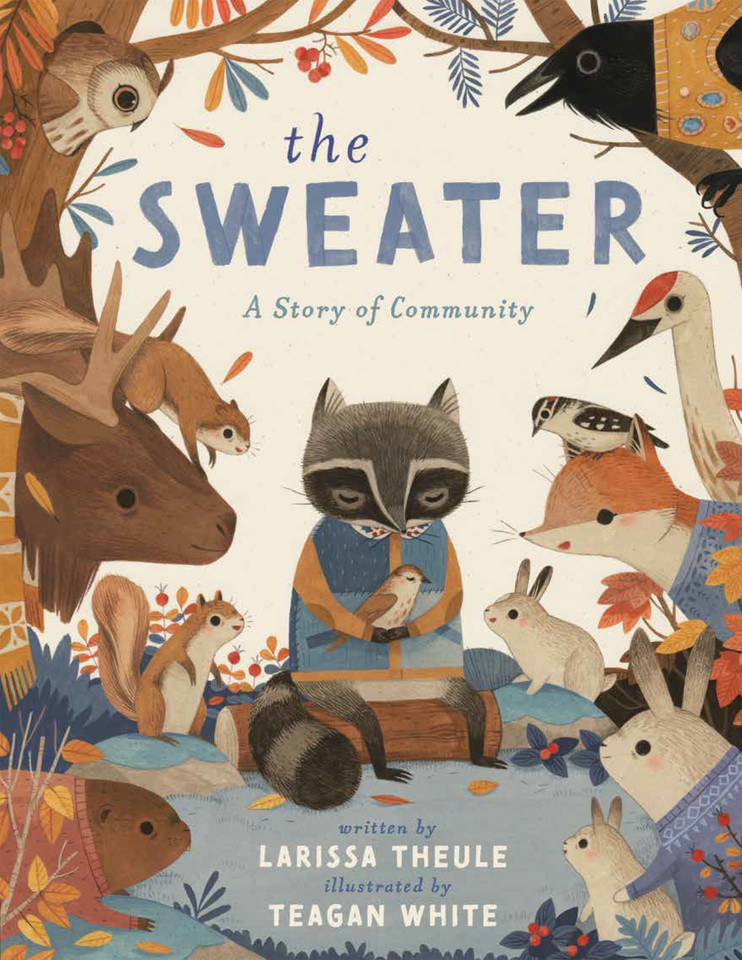 The Sweater: A Story of Community book cover by Larissa Theule