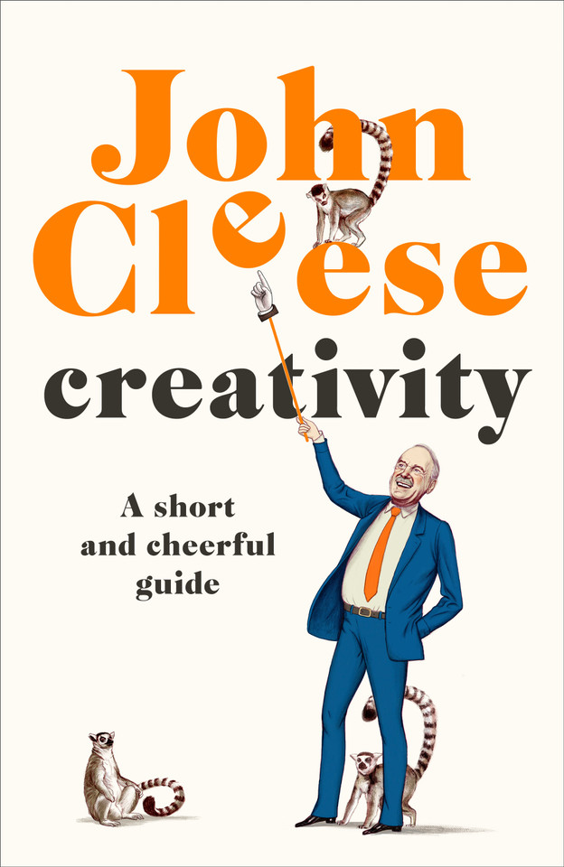 Creativity: A Short and Cheerful Guide book cover by John Cleese