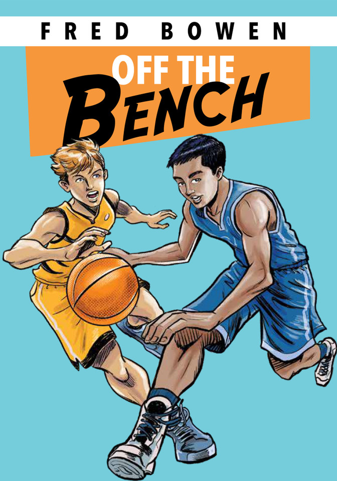 Off the Bench (Fred Bowen Sports Story Series) book cover by Fred Bowen