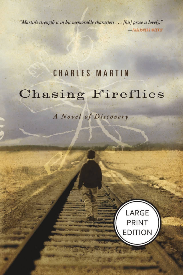 Chasing Fireflies: A novel of healing and hope (HarperCollins Large Print Collection) book cover by Charles Martin