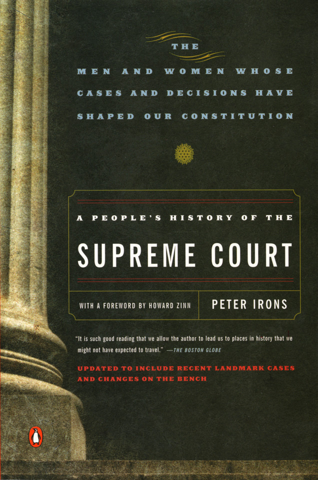 A People's History of the Supreme Court: The Men and Women Whose Cases and Decisions Have Shaped Our Constitution: Revised Edition book cover by Peter Irons