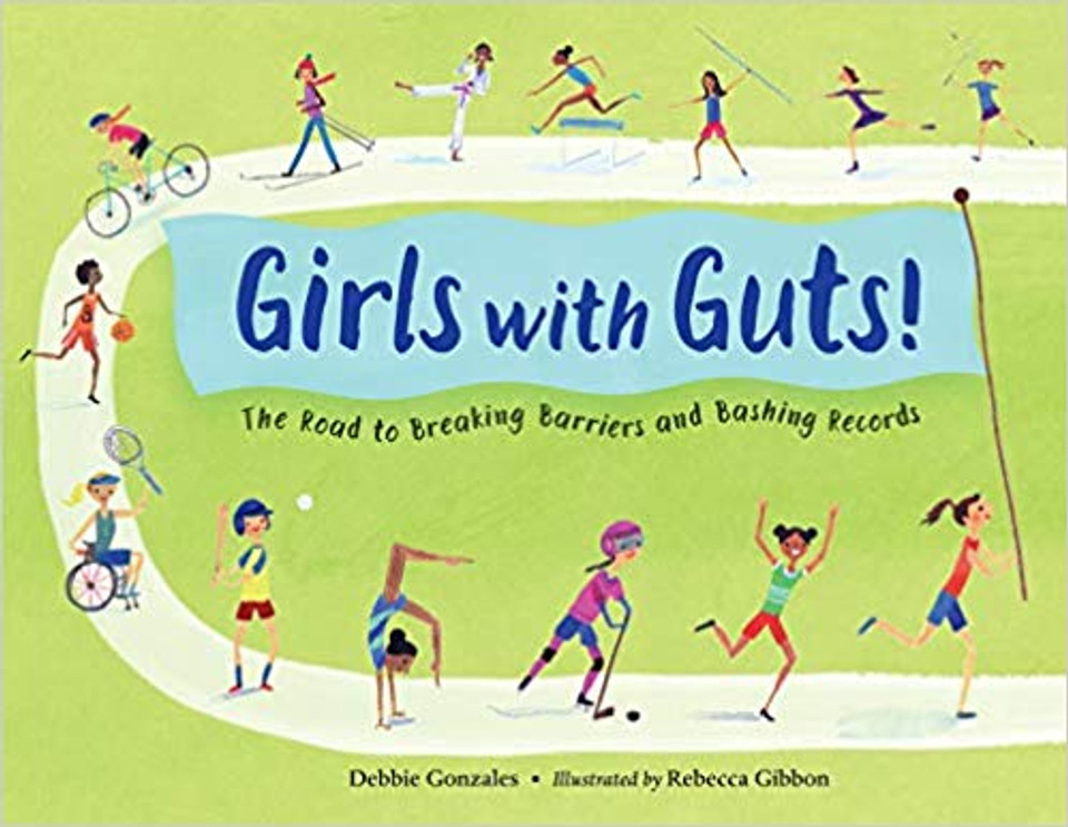 Girls with Guts!: The Road to Breaking Barriers and Bashing Records Cover