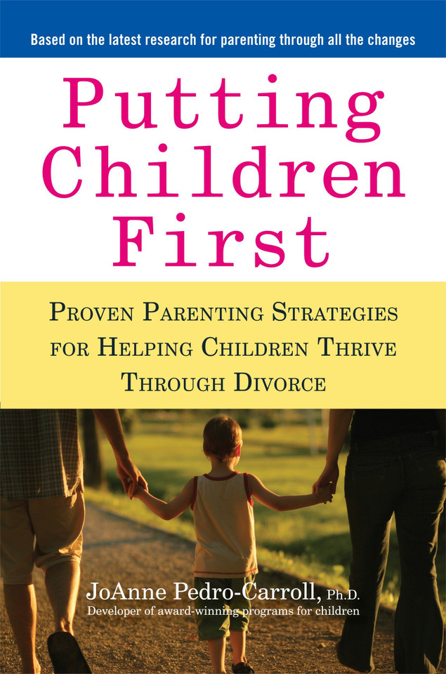 Putting Children First: Proven Parenting Strategies for Helping Children Thrive Through Divorce book cover by JoAnne Pedro-Carroll