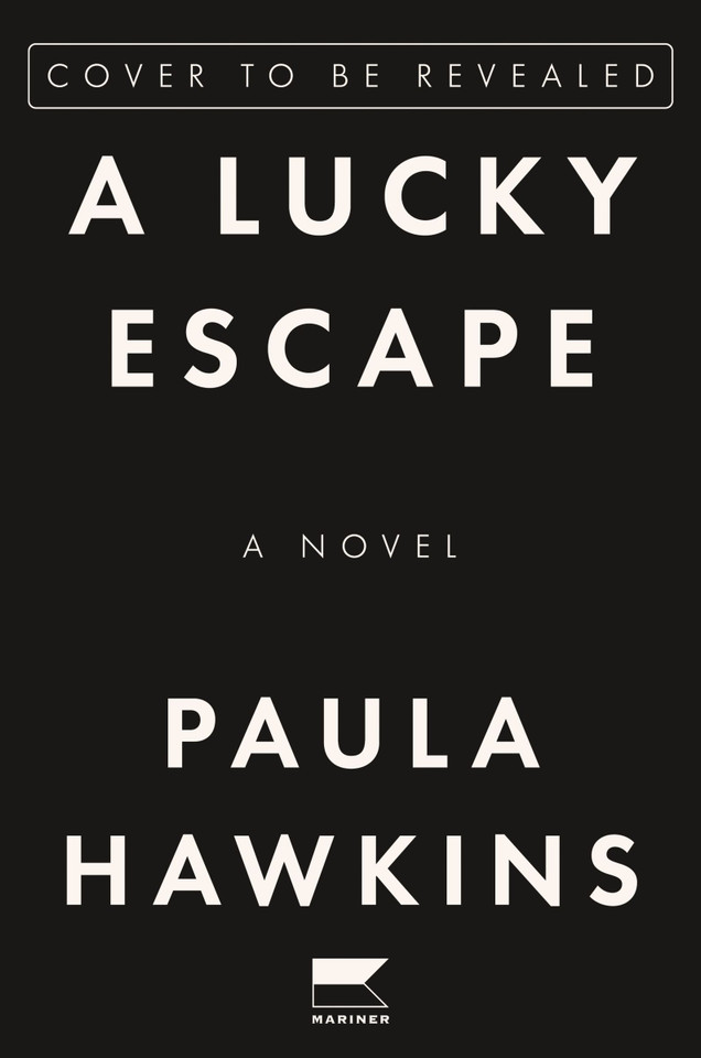 A Lucky Escape: A Novel book cover by Paula Hawkins