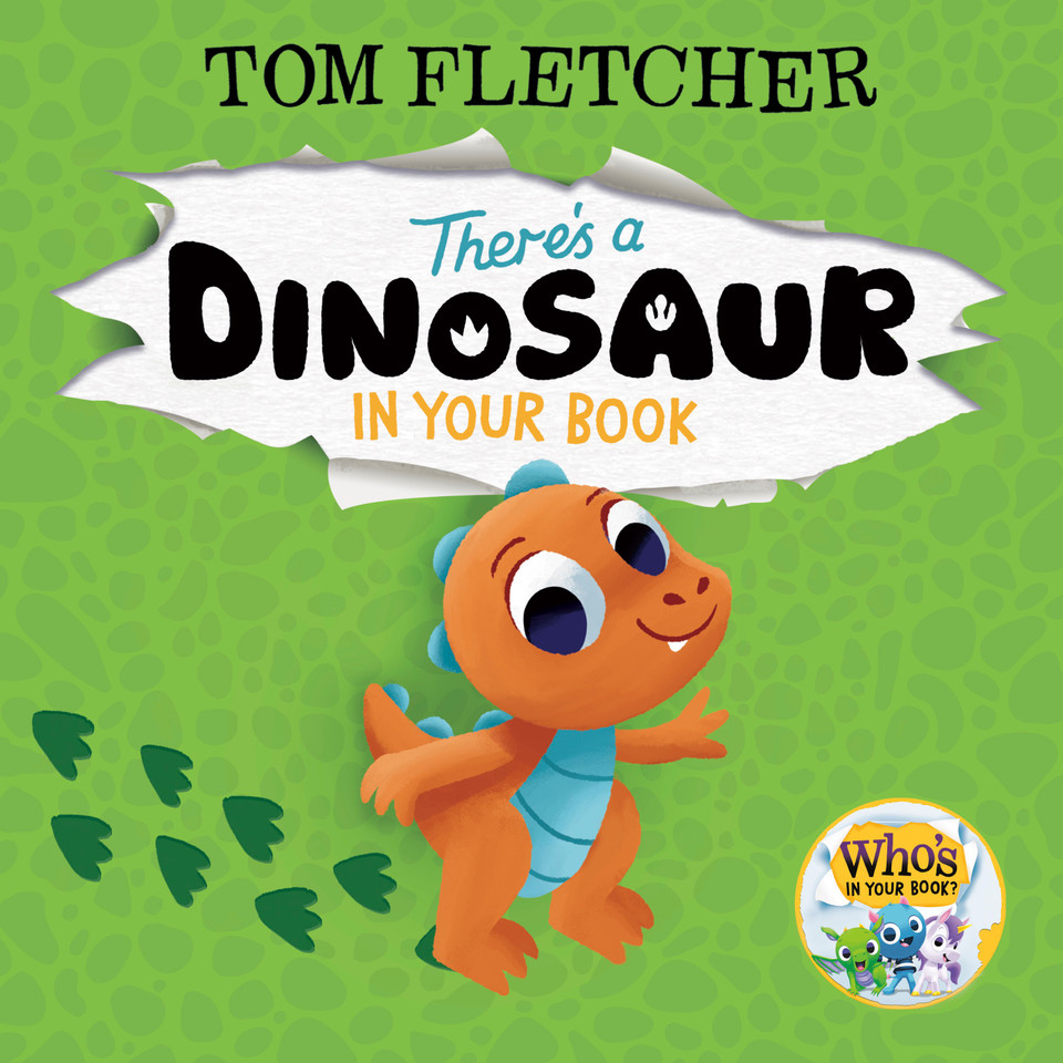 There's a Dinosaur in Your Book (Who's In Your Book?) book cover by Tom Fletcher