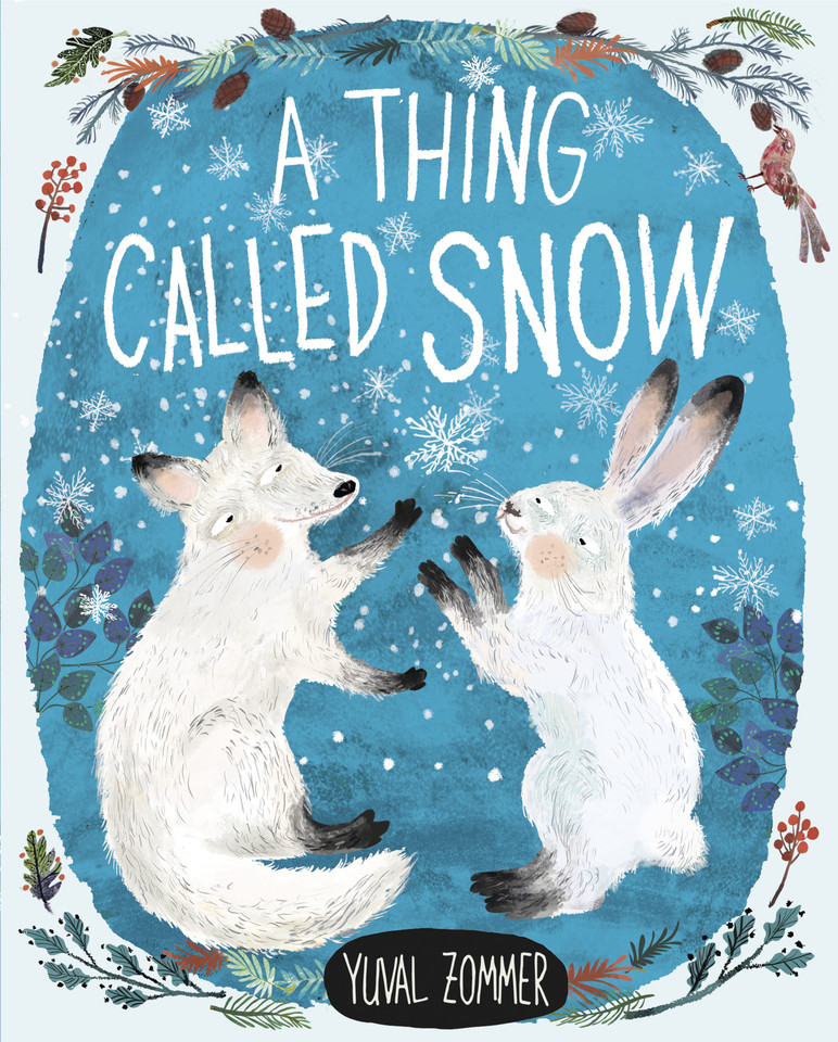 A Thing Called Snow book cover by Yuval Zommer