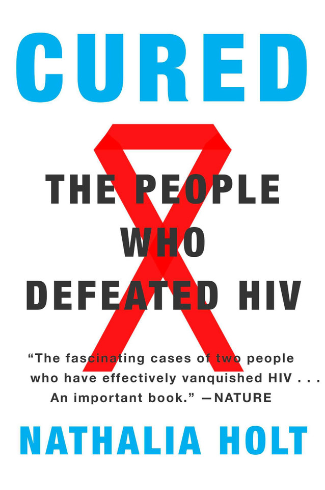 Cured: The People Who Defeated HIV book cover by Nathalia Holt