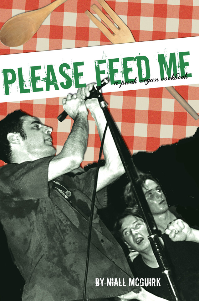 Please Feed Me: A Punk Vegan Cookbook book cover by Niall McGuirk