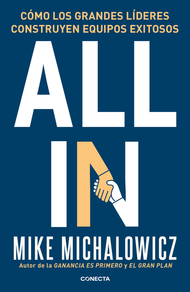 All In: Cómo los grandes líderes construyen equipos exitosos / All In : How Great Leaders Build Unstoppable Teams book cover by Mike Michalowicz