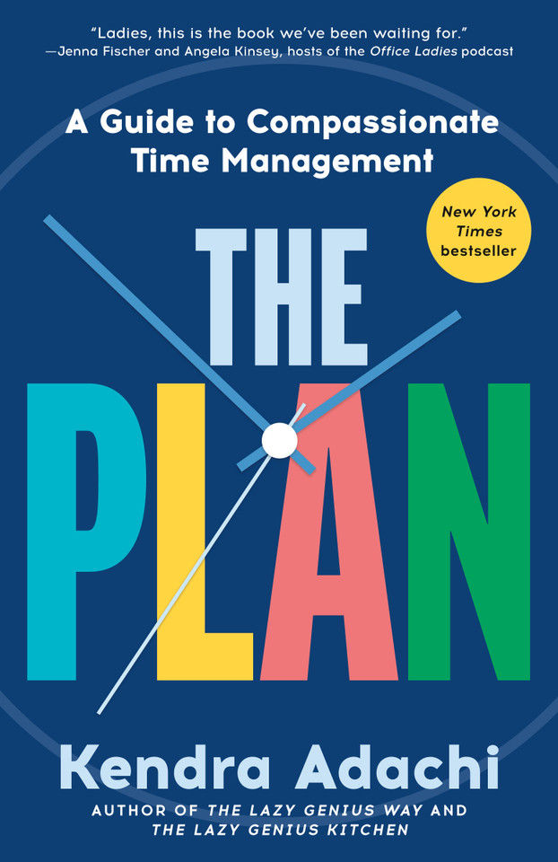 The Plan: A Guide to Compassionate Time Management book cover by Kendra Adachi