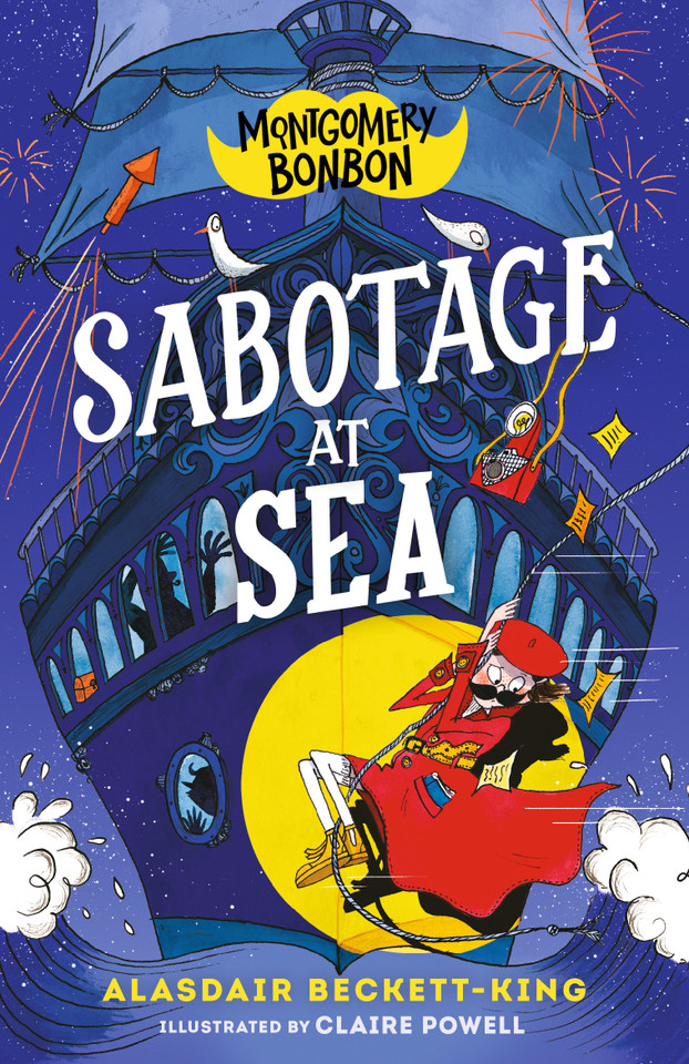 Montgomery Bonbon: Sabotage at Sea (Montgomery Bonbon) book cover by Alasdair Beckett-King