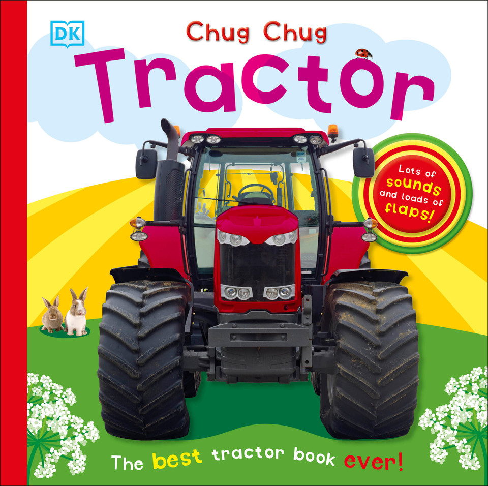 Chug, Chug Tractor: Lots of Sounds and Loads of Flaps! (Super Noisy Books) book cover by DK