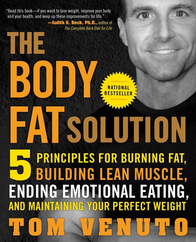 The Body Fat Solution: Five Principles for Burning Fat, Building Lean Muscle, Ending Emotional Eating, and Maintaining Your Perfect Weight book cover by Tom Venuto