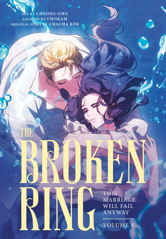 The Broken Ring, Volume 4: This Marriage Will Fail Anyway (The Broken Ring) book cover by CHACHA KIM