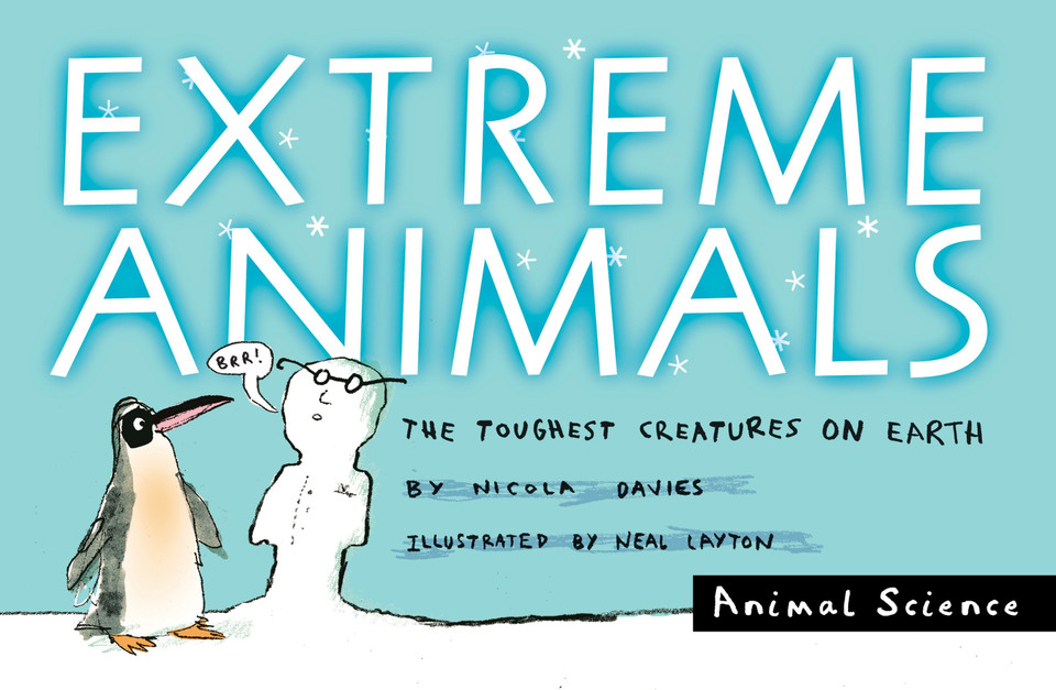 Extreme Animals: The Toughest Creatures on Earth (Animal Science) book cover by Nicola Davies