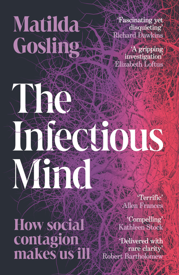The Infectious Mind: How Social Contagion Makes Us Ill book cover by Matilda Gosling