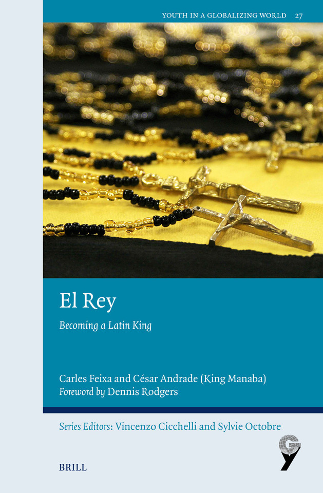 El Rey: Becoming a Latin King (Youth in a Globalizing World #27) book cover by Carles Feixa, César Andrade