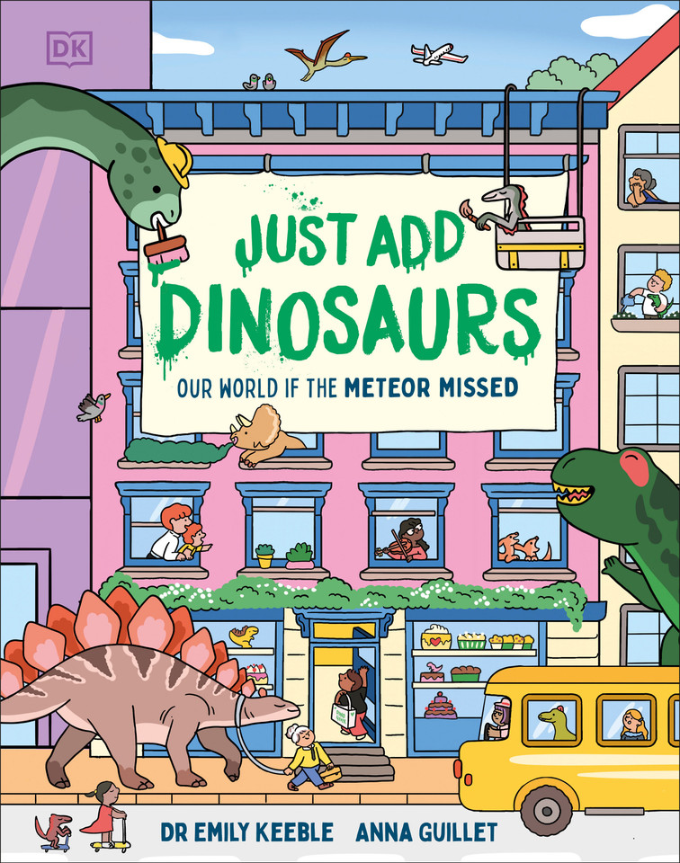 Just Add Dinosaurs: Our World if the Meteor Missed book cover by Emily Keeble