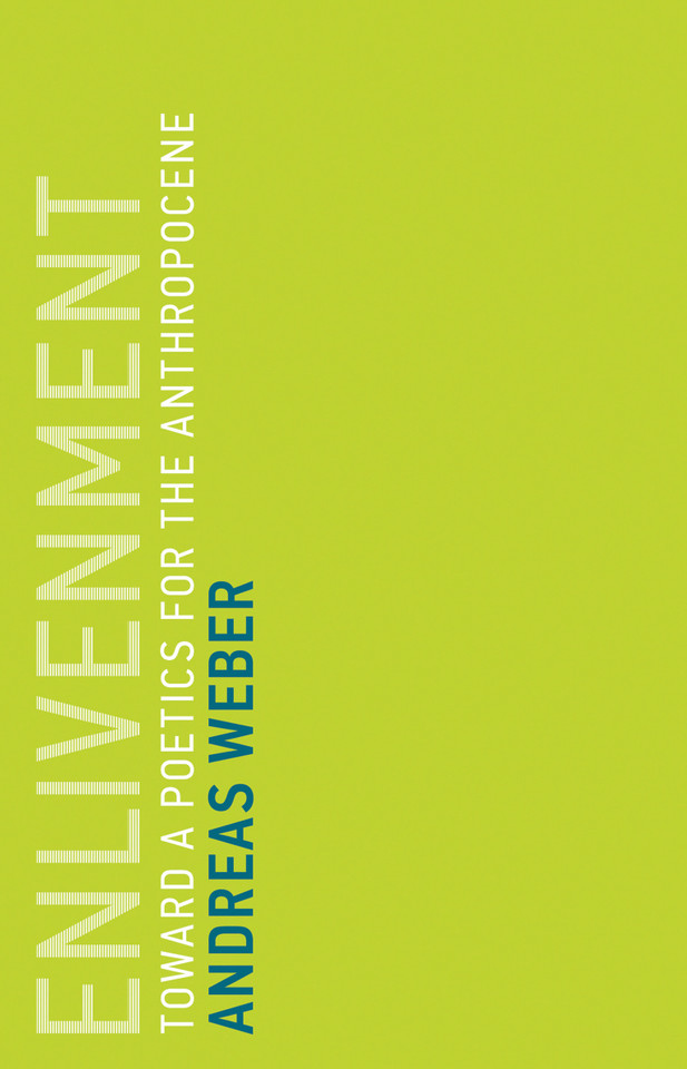 Enlivenment: Toward a Poetics for the Anthropocene (Untimely Meditations) book cover by Andreas Weber