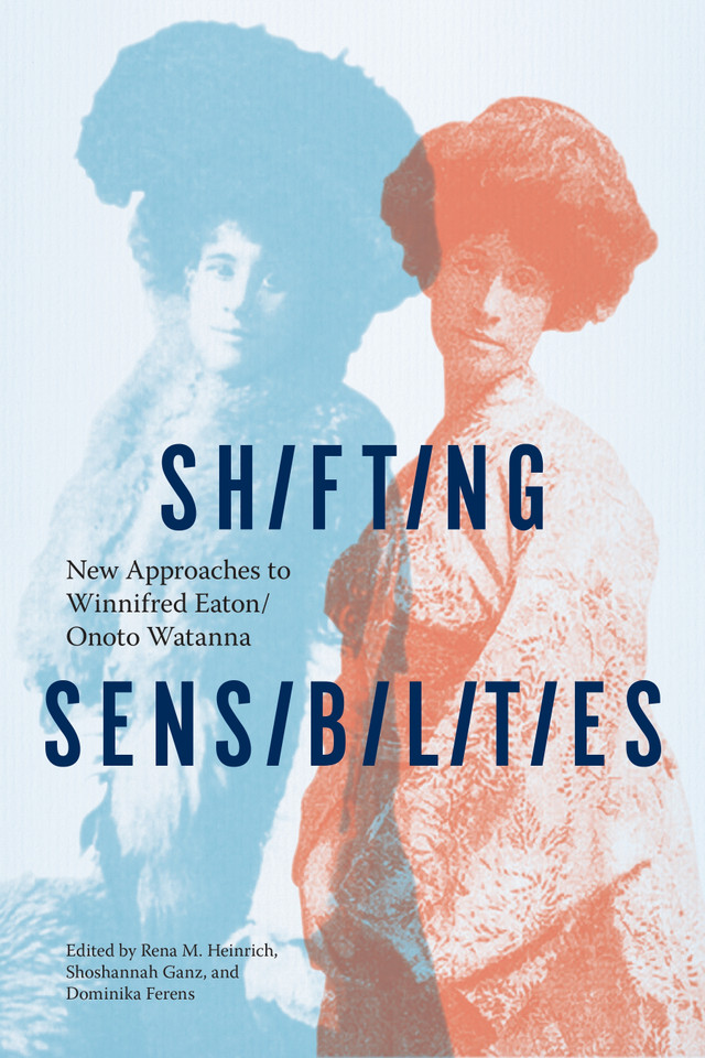 Shifting Sensibilities: New Approaches to Winnifred Eaton/Onoto Watanna book cover by 