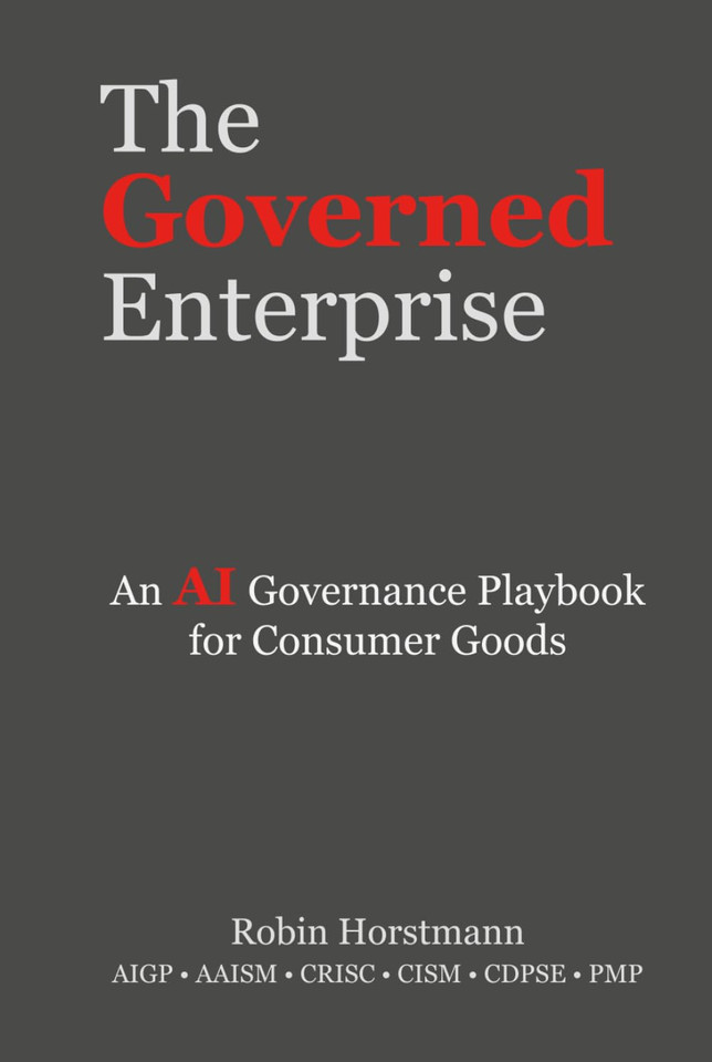 The Governed Enterprise: An AI Governance Playbook for Consumer Goods book cover by Robin Horstmann