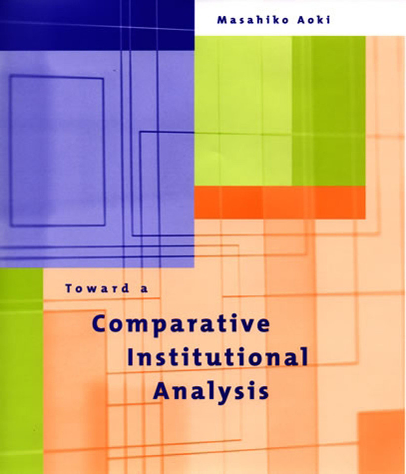Toward a Comparative Institutional Analysis (Comparative Institutional Analysis) book cover by Masahiko Aoki