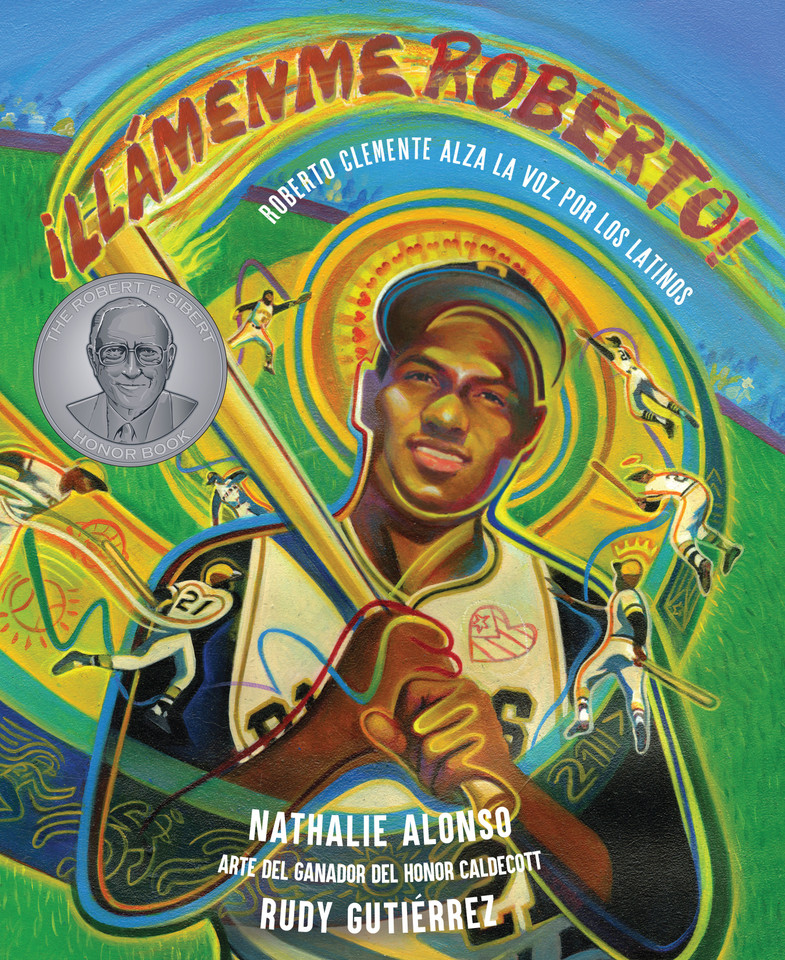 ¡Llámenme Roberto!: Roberto Clemente alza la voz por los latinos book cover by Nathalie Alonso