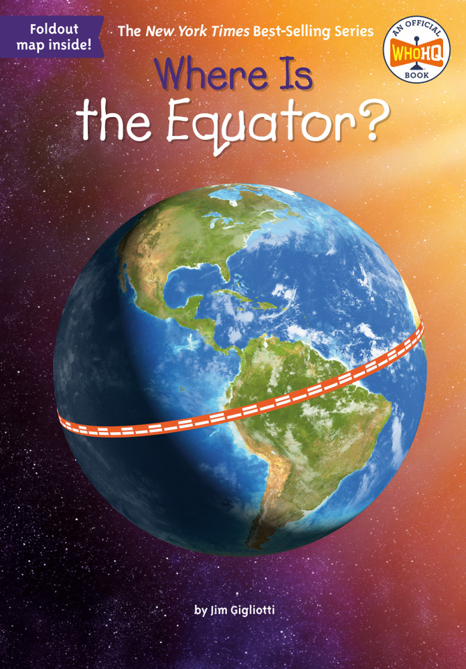 Where Is the Equator? (Where Is?) book cover by Jim Gigliotti, Who HQ